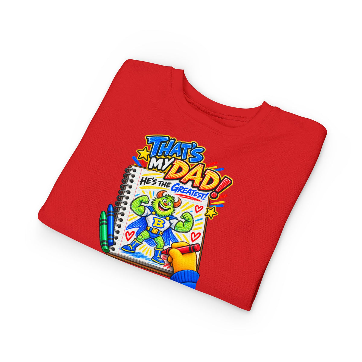 No Boolying: That’s My Dad! Toddler Sweatshirt