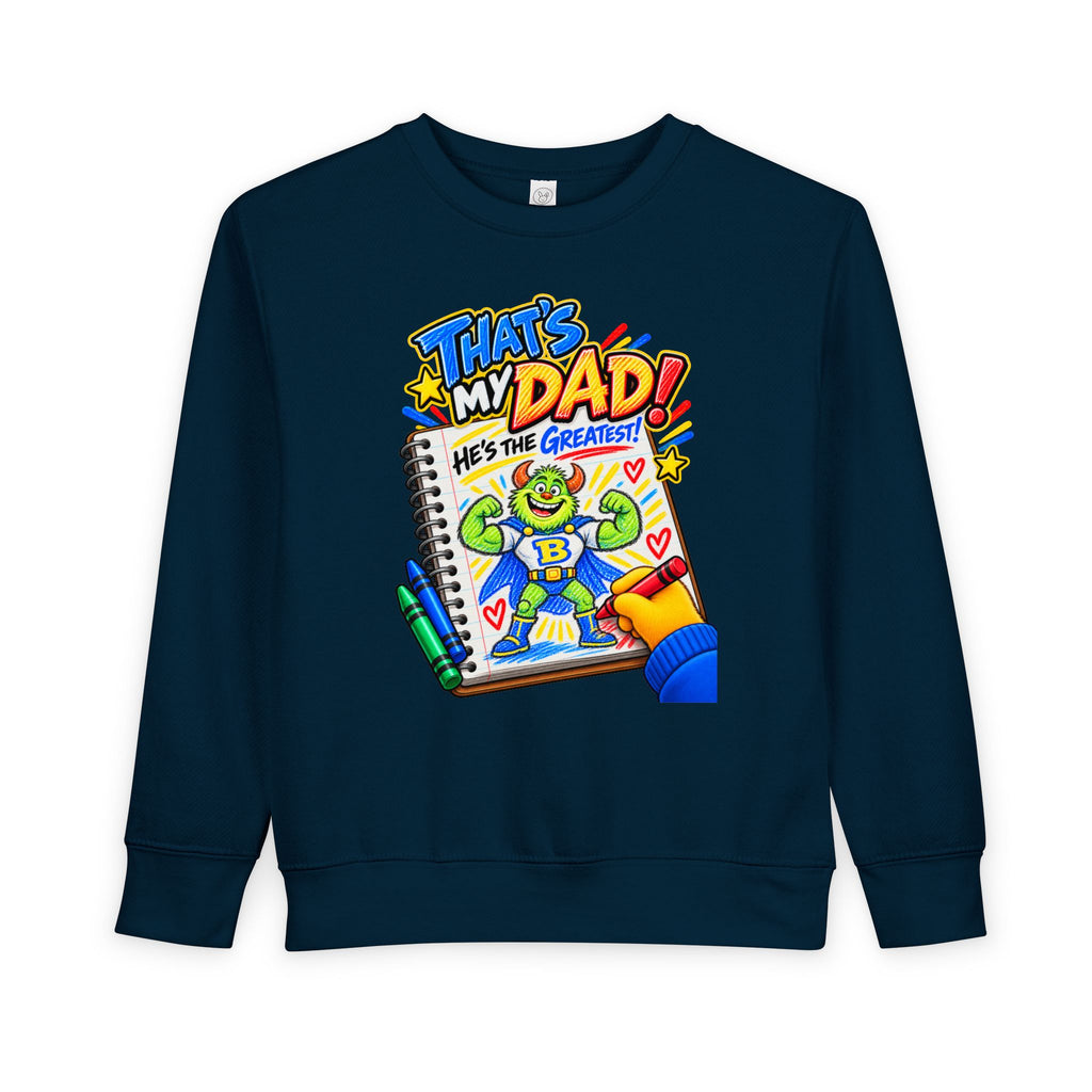No Boolying: That’s My Dad! Toddler Sweatshirt
