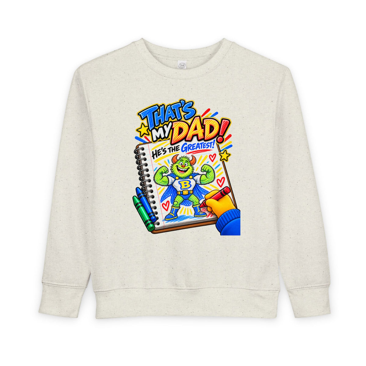 No Boolying: That’s My Dad! Toddler Sweatshirt