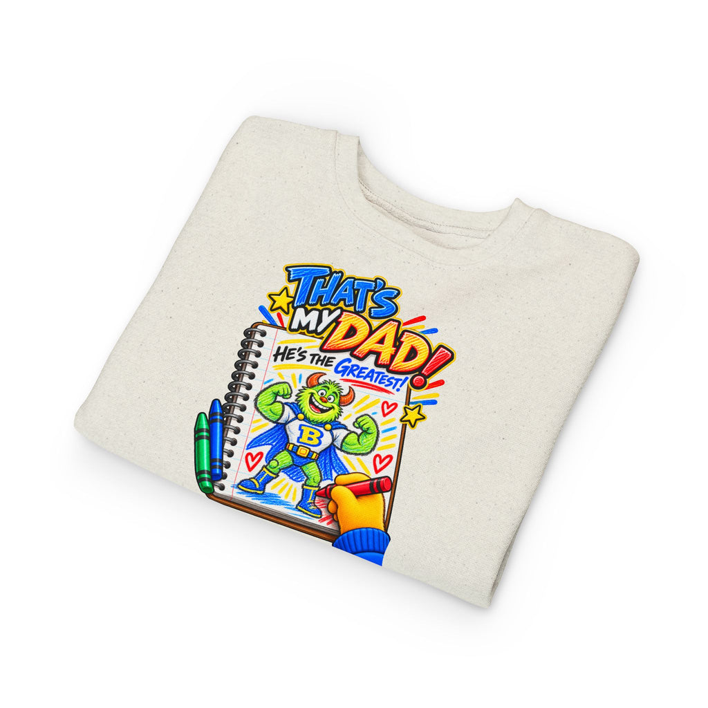 No Boolying: That’s My Dad! Toddler Sweatshirt