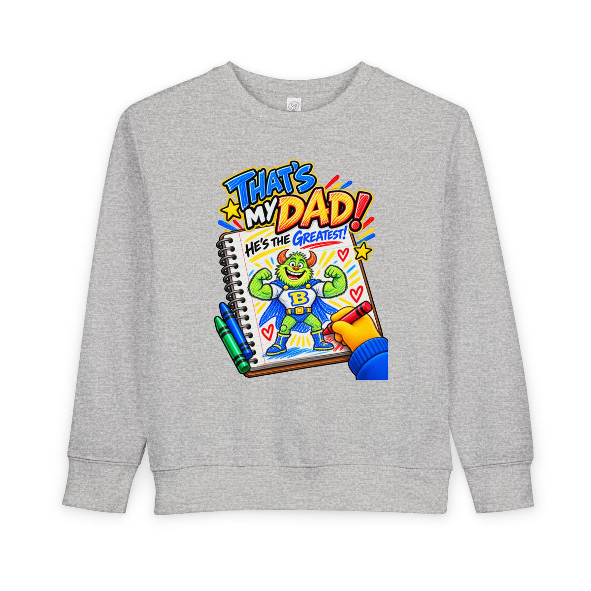 No Boolying: That’s My Dad! Toddler Sweatshirt
