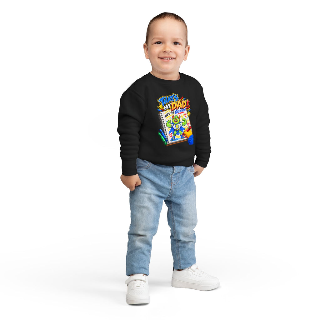 No Boolying: That’s My Dad! Toddler Sweatshirt