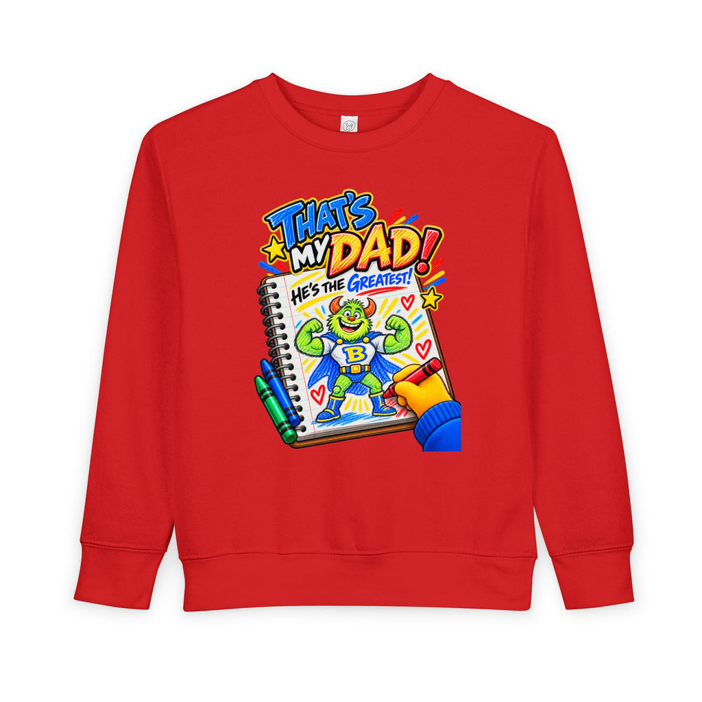 No Boolying: That’s My Dad! Toddler Sweatshirt