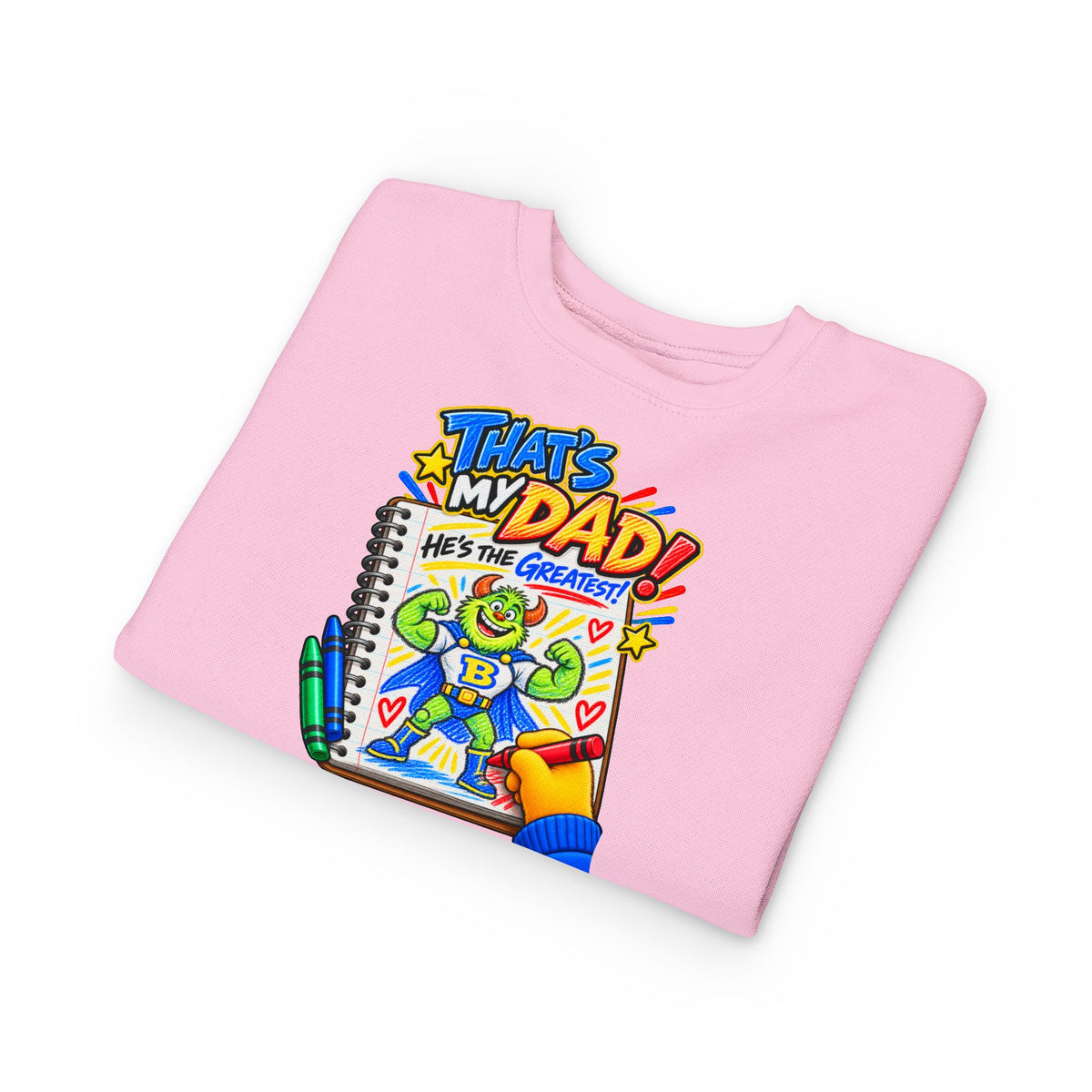 No Boolying: That’s My Dad! Toddler Sweatshirt