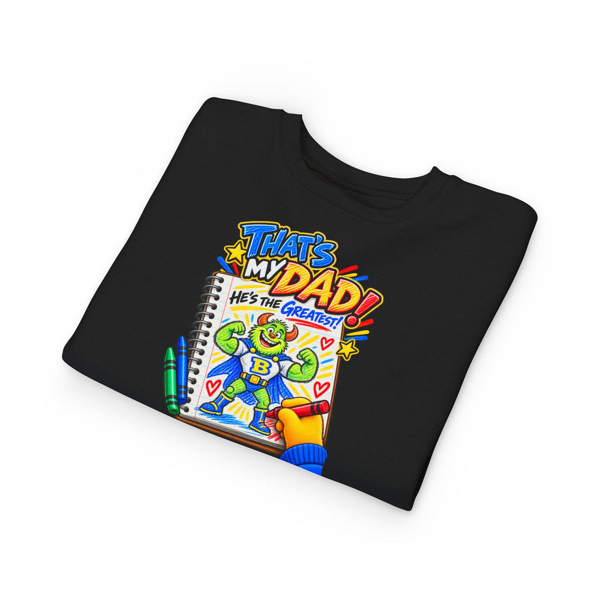 No Boolying: That’s My Dad! Toddler Sweatshirt