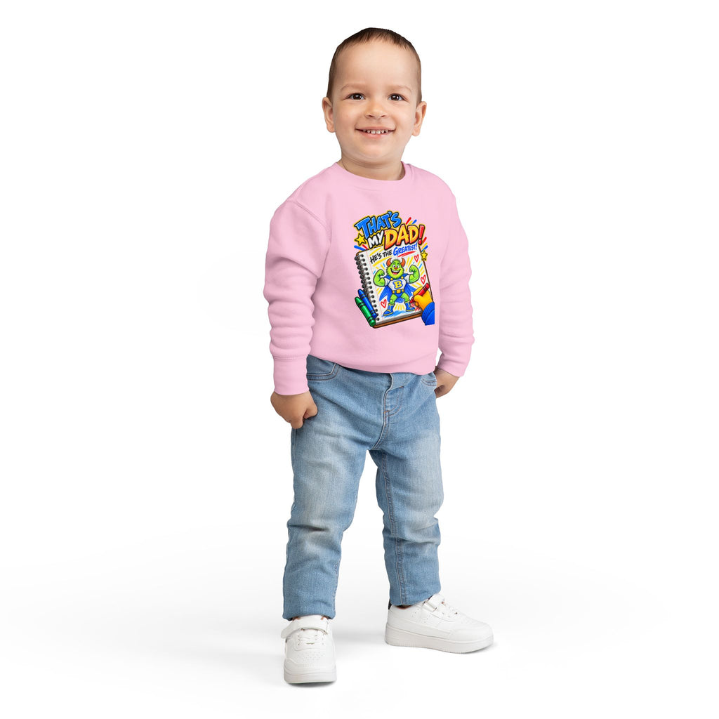 No Boolying: That’s My Dad! Toddler Sweatshirt
