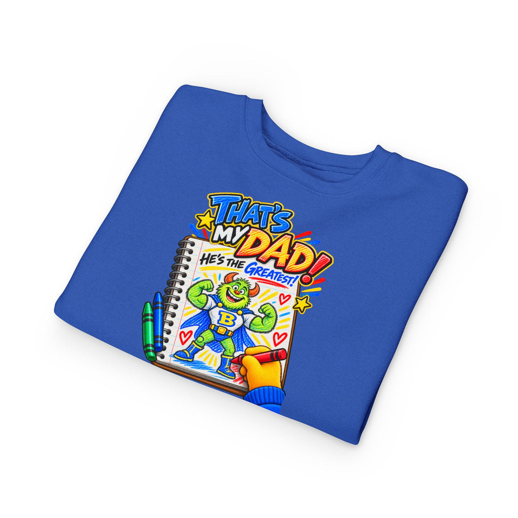 No Boolying: That’s My Dad! Toddler Sweatshirt